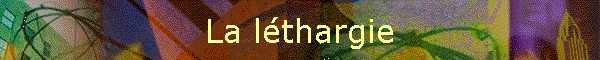 La lthargie