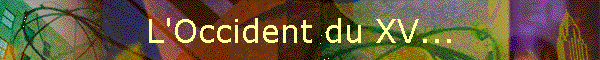L'Occident du XV...