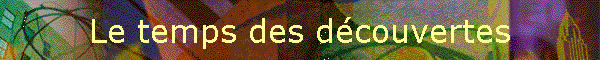 Le temps des dcouvertes