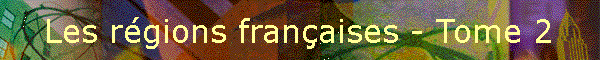 Les rgions franaises - Tome 2