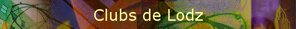 Clubs de Lodz